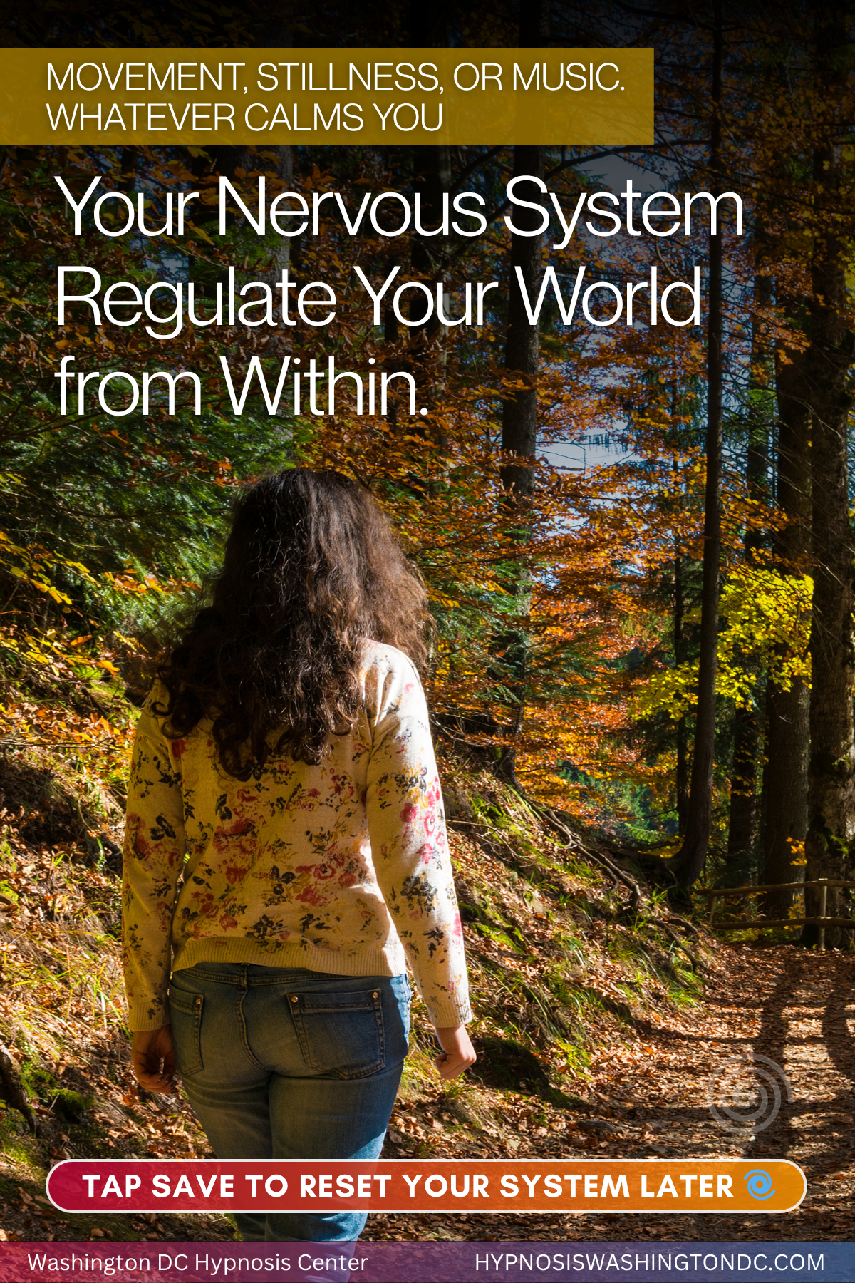 hypnosis session preparation nervous system reset walk in nature Washington DC Hypnosis Center