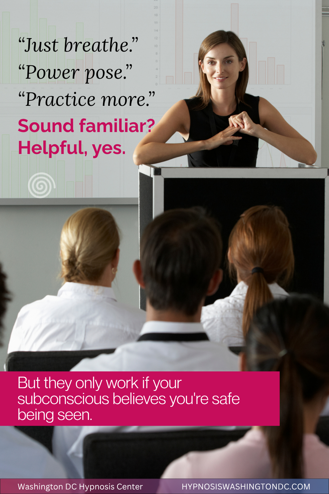 Sound familiar? Helpful, yes. But they only work if your subconscious believes you're safe being seen.